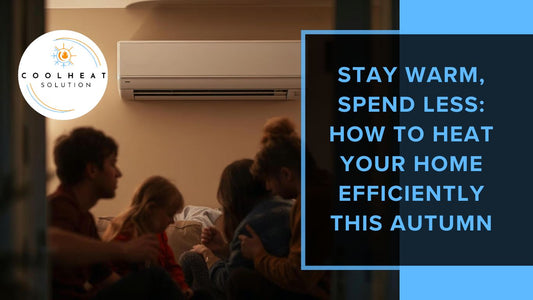 Stay Warm, Spend Less: How to Heat Your Home Efficiently This Autumn