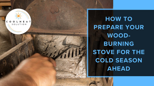 How to Prepare Your Wood-Burning Stove for the Cold Season Ahead