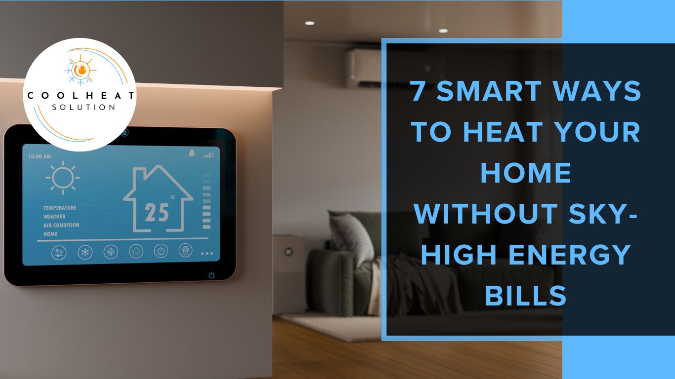 7 Smart Ways to Heat Your Home Without Sky-High Energy Bills - Cool ...