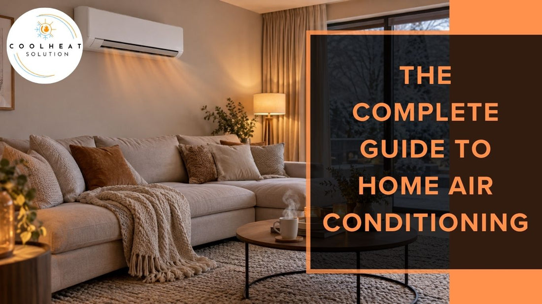 The Complete Guide to Home Air Conditioning