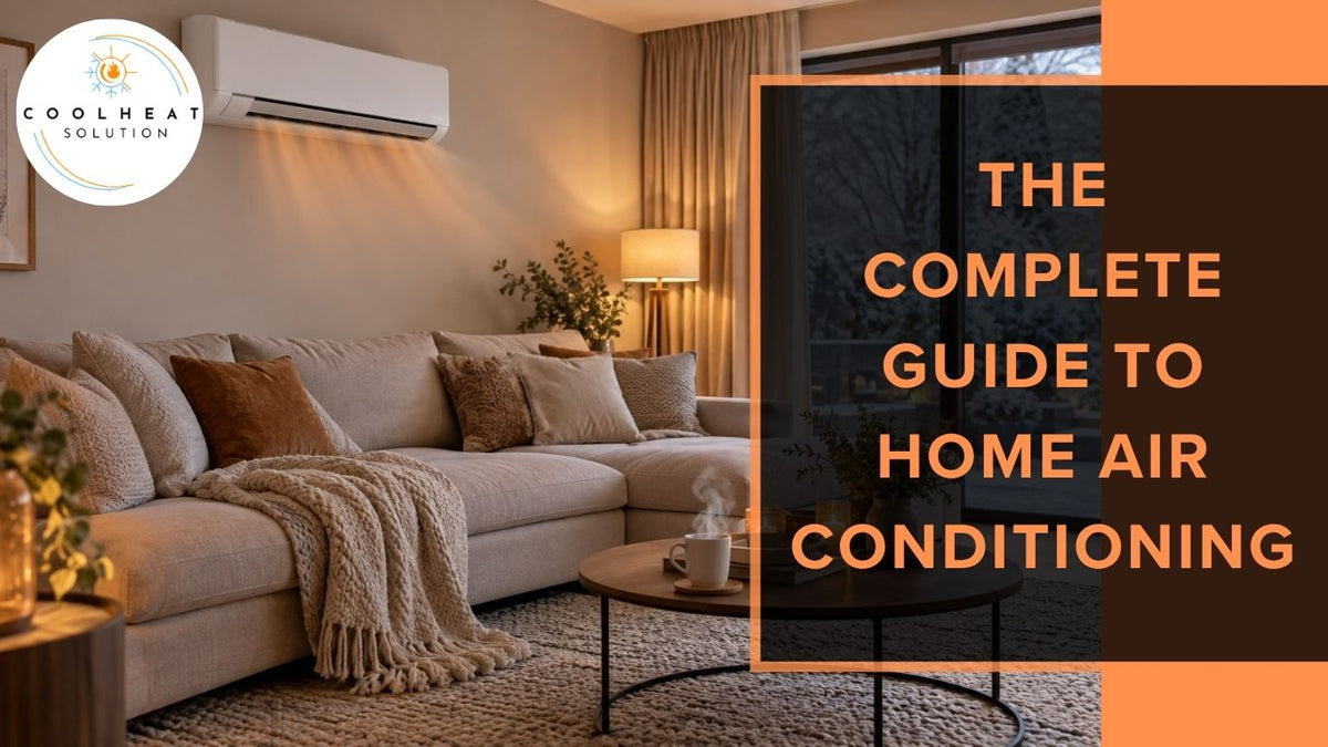 The Complete Guide to Home Air Conditioning